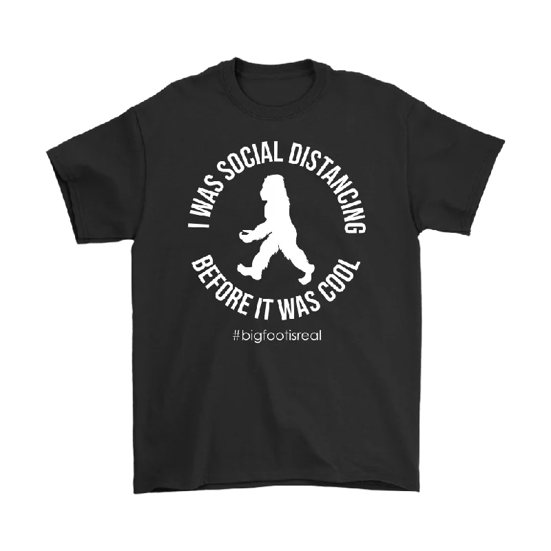 graphic white T-shirts -BIGFOOT I was Social Distancing Before it was Cool Men's T-Shirt