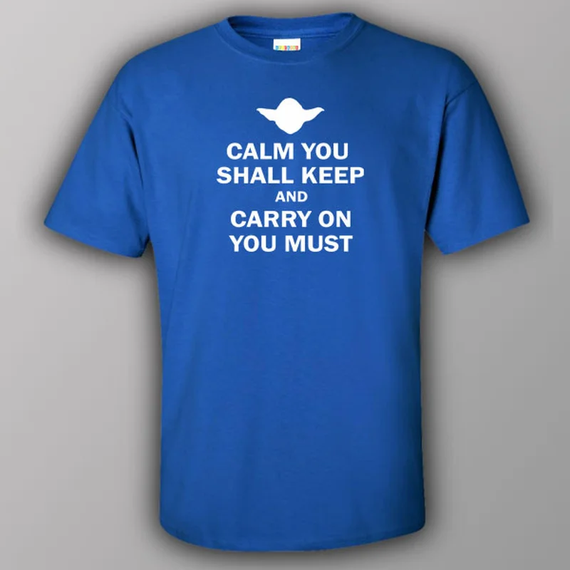 plain teal T-shirts -Calm you shall keep and carry on you must - T-shirt