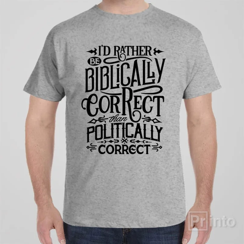 cotton black T-shirts -I'd rather be Biblically correct - T-shirt