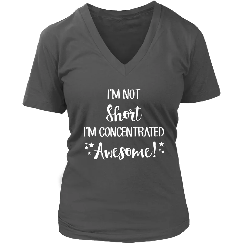 winter black T-shirts -I'm Not Short, I'm Concentrated Awesome! V-Neck T-shirt