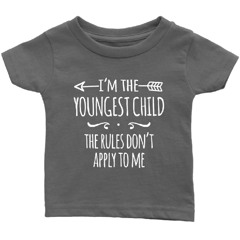 moisture-wicking black T-shirts -I'm the Youngest Child Infant T-Shirt, The Rules Don't Apply to Me