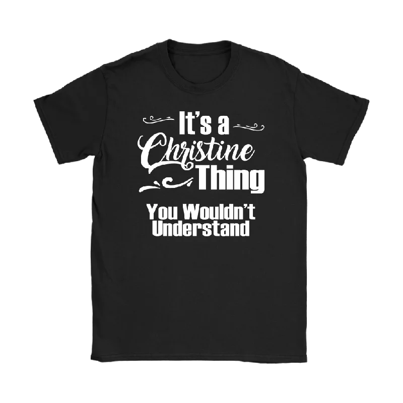 cotton yellow T-shirts -IT'S A CHRISTINE THING. YOU WOULDN'T UNDERSTAND Women's T-Shirt