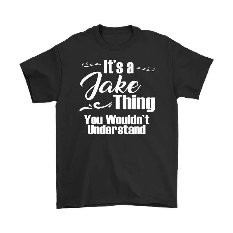 distressed yellow T-shirts -IT'S A JAKE THING. YOU WOULDN'T UNDERSTAND. Men's T-Shirt