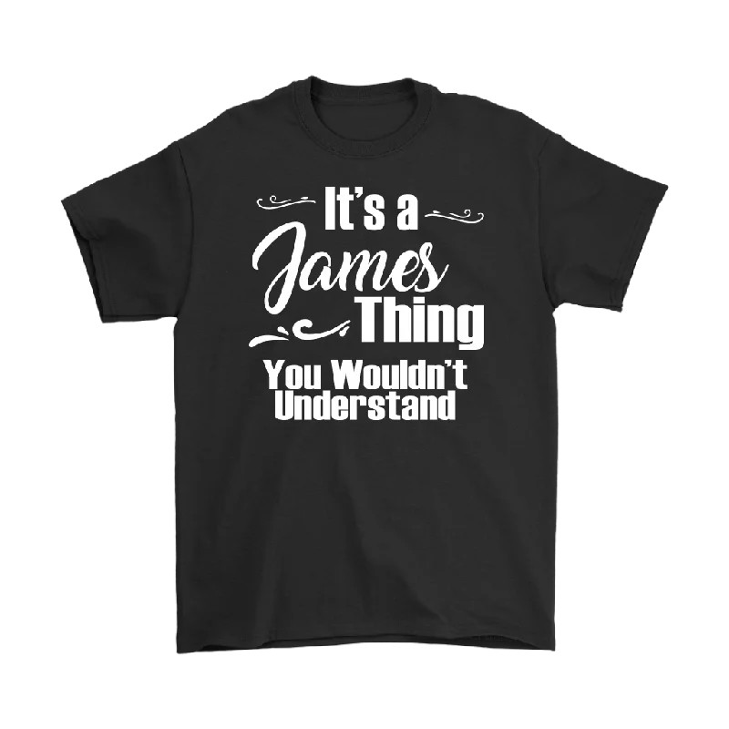 casual brown T-shirts -IT'S A JAMES THING. YOU WOULDN'T UNDERSTAND. Men's T-Shirt