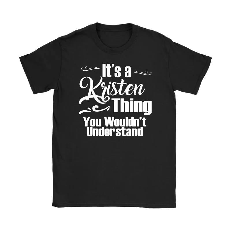 travel pink T-shirts -IT'S A KRISTEN THING. YOU WOULDN'T UNDERSTAND. Women's T-Shirt