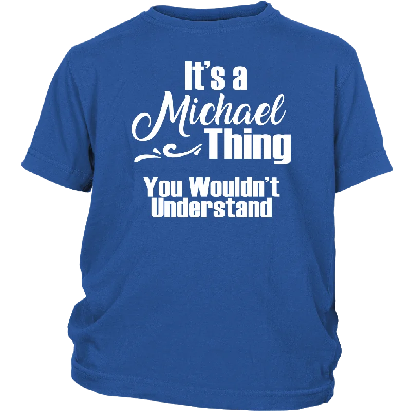 durable teal T-shirts -It's a MICHAEL Thing Youth Child T-Shirt