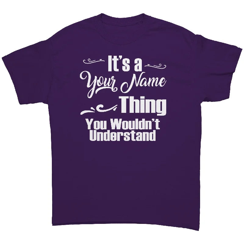 team blue T-shirts -It's a Name Thing, You Wouldn't Understand Unisex PERSONALIZED ANY NAME T-Shirt