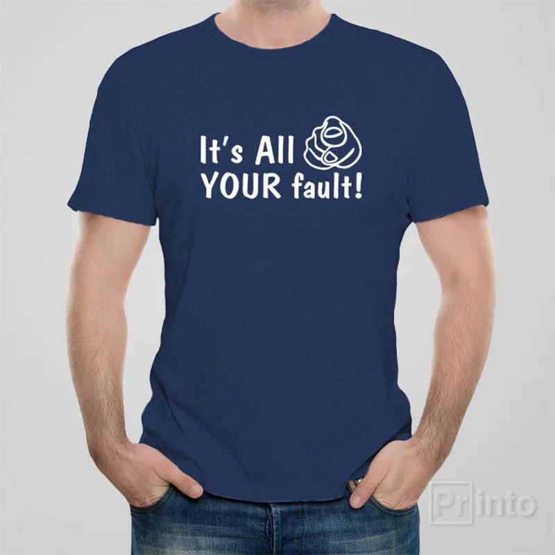 holiday blue T-shirts -It's all your fault - T-shirt