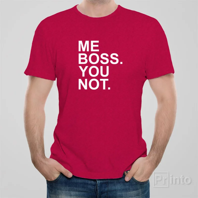 men’s orange T-shirts -Me boss. You not - T-shirt