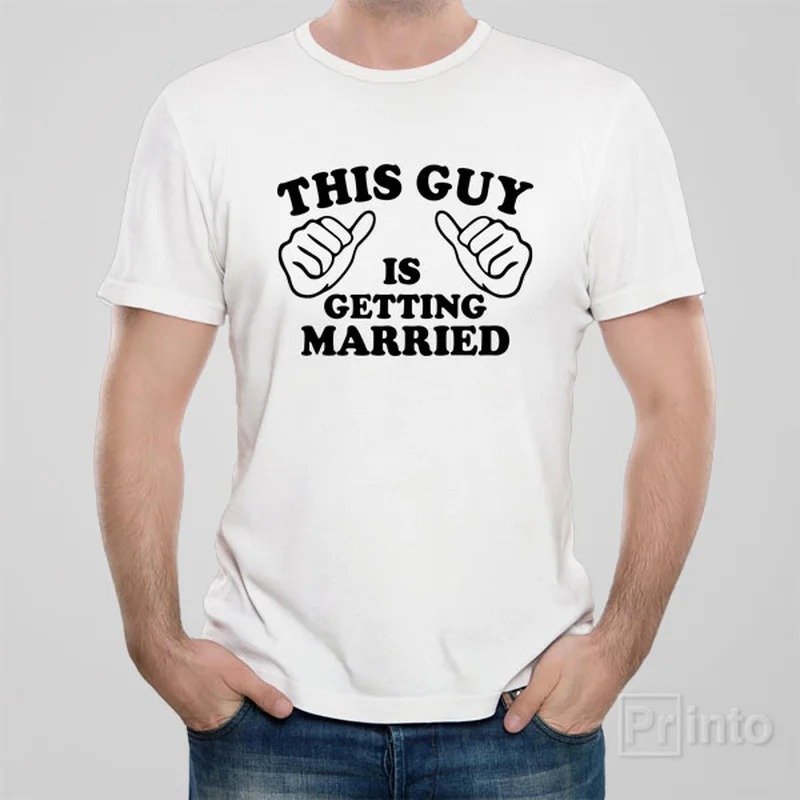 durable white T-shirts -This guy is getting married - T-shirt