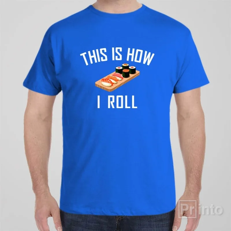 neon purple T-shirts -This is how I roll (sushi) - T-shirt