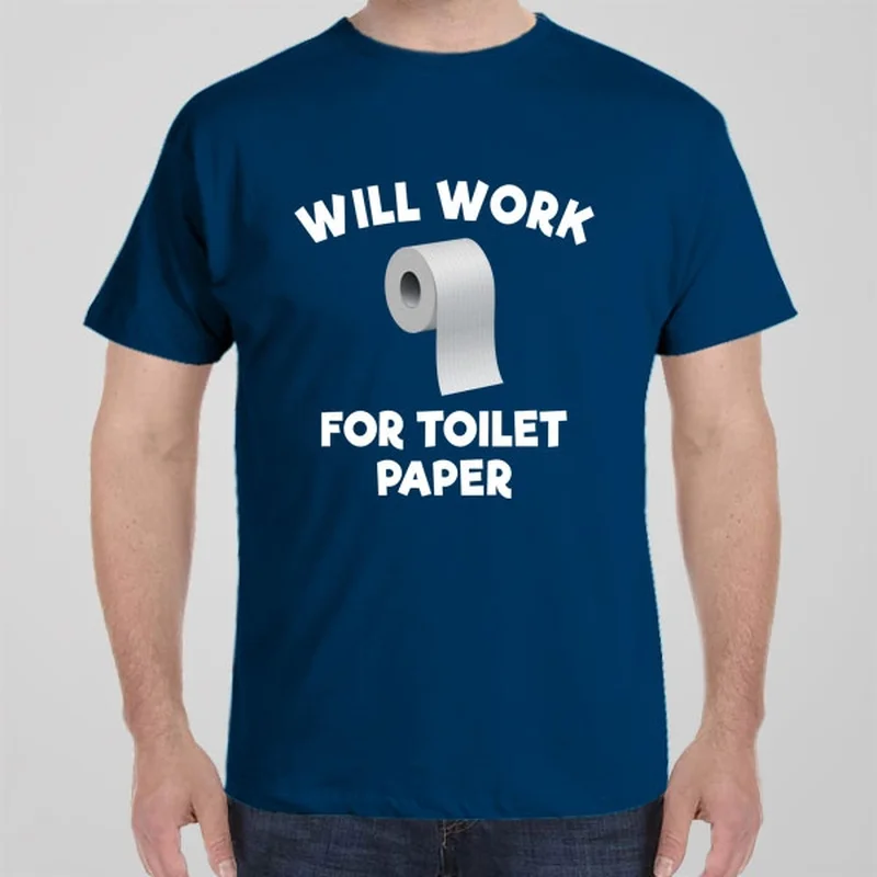 team grey T-shirts -Will work for toilet paper - T-shirt